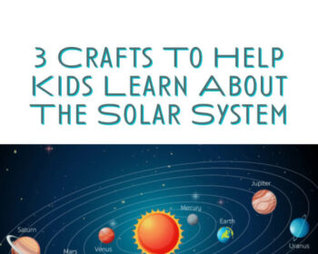 3 Crafts To Help Kids Learn About The Solar System Article in Mommywize