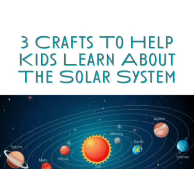 3 Crafts To Help Kids Learn About The Solar System Article in Mommywize